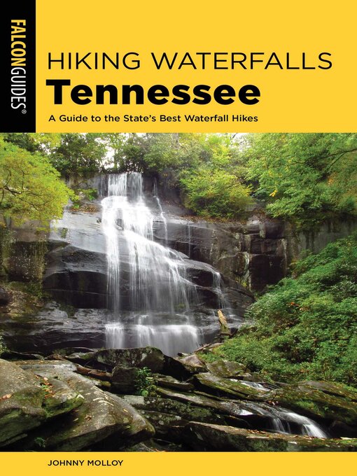 Title details for Hiking Waterfalls Tennessee by Johnny Molloy - Available